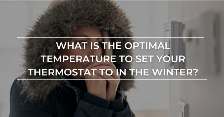 What Is The Optimal Temperature To Set Your Thermostat To In The Winter ...