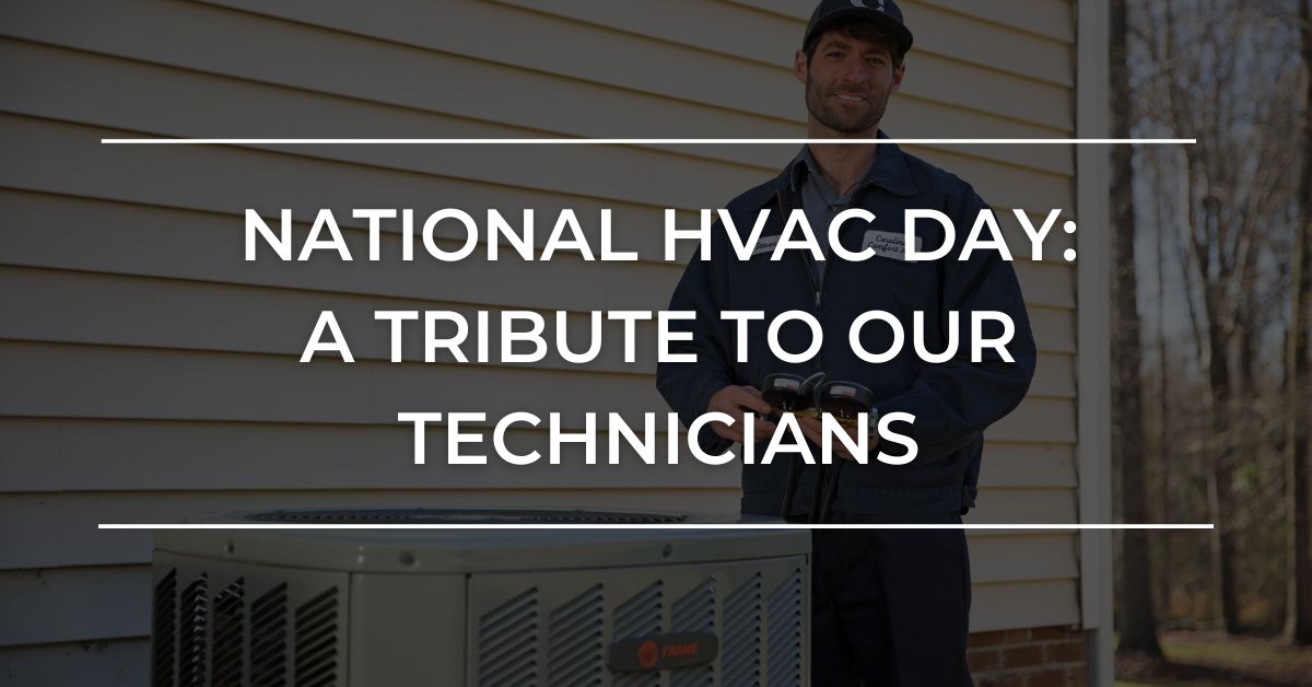 Celebrating National HVAC Day: A Tribute to Our Technicians - Carolina ...